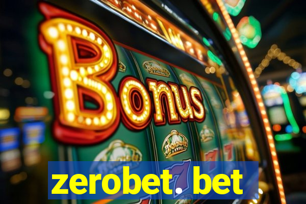 zerobet. bet